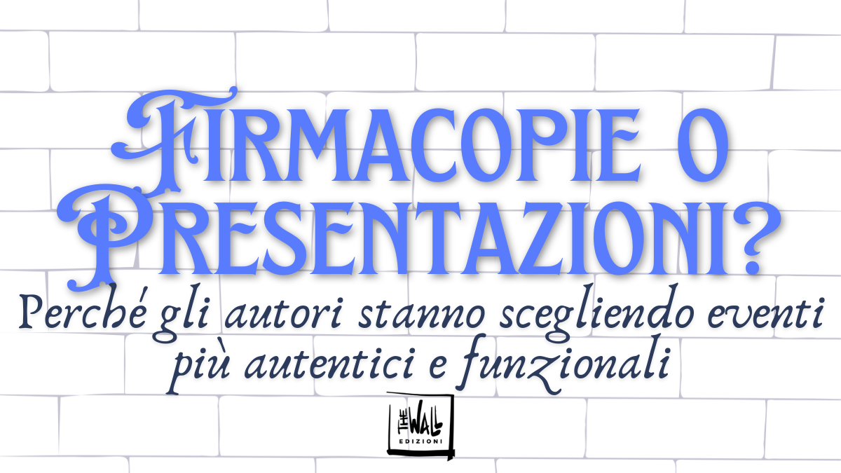 Firmacopie o presentazioni? Perchรฉ gli autori stanno scegliendo eventi piรน autentici e funzionali